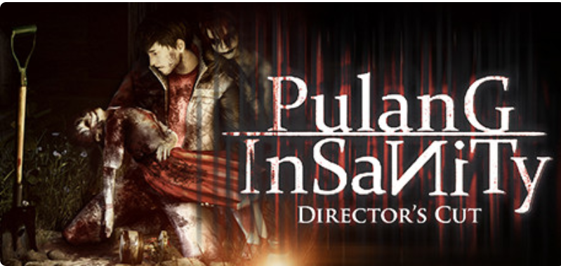 回归:疯狂/Pulang : Insanity 中文完整版 12GB-游屿孤帆 - 单机游戏下载中心 | PC电脑游戏 | 安卓手游 | 3A大作游戏资源整合