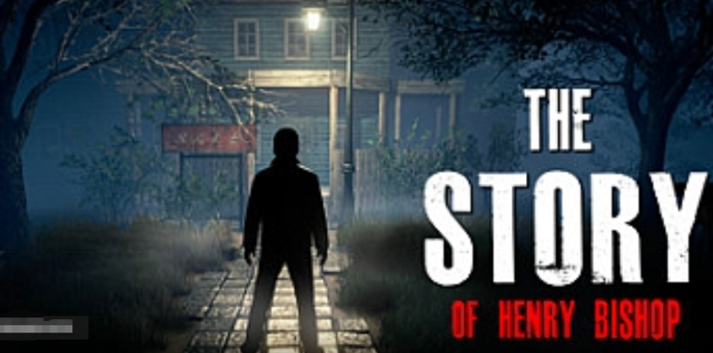 亨利.毕绍普的历史/The Story of Henry Bishop 完整版 10G-游屿孤帆 - 单机游戏下载中心 | PC电脑游戏 | 安卓手游 | 3A大作游戏资源整合